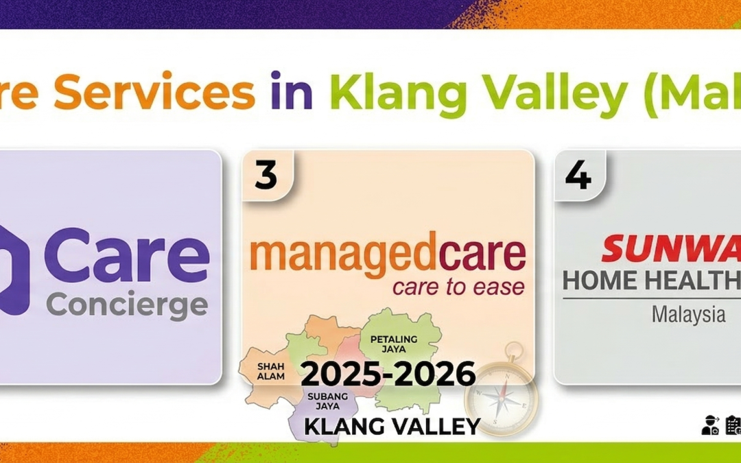 Top 5 Home Care Services in Klang Valley (Malaysia 2025-2026)